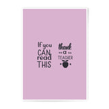 Teacher Appreciation Photographic Prints, If You Can Read This Thank A Teacher, Gift For Teacher, Teacher Decor, Classroom Wall Art - Tawshia