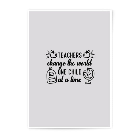 Teachers Change World, Photographic Prints, Teacher Gift Ideas, Classroom Wall Art, School Decor, Educator Appreciation, Inspiring Quote - Tawshia