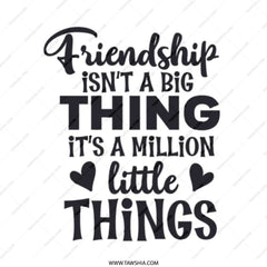 Friendship Tote Bag, Million Little Things Gift, Best Friend Present, Inspirational Saying, Everyday Carry, Shopping Bag, Canvas Tote - Tawshia