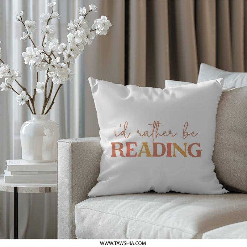 I'd Rather Be Reading Pillow, Book Lover Gift, Reading Room Decor, Cozy Home Pillow, Literary Throw Pillow, Bookish Home Decor - Tawshia