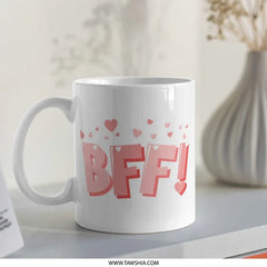 BFF Mug, Best Friend Gift, Friendship Mug, Heart Mug, Cute Coffee Mug, Gift for Bestie, Friendship Gift, Gift for Her, Novelty Mug - Tawshia