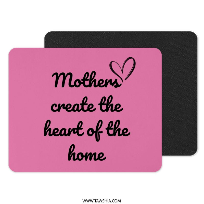 Mothers Day Mouse Pad, Heart of Home, Pink Office Decor, Gift for Mom, Sentimental Present, Mothers Day Gift, Mousepad - Tawshia