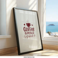 Coffee Wall Art, Coffee Is My Best Friend, Cafe Art Print, Kitchen Decor, Coffee Lover Gift, Modern Wall Decor, Home Decor Wall Art - Tawshia