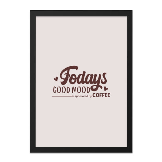 Coffee Wall Art, Todays Good Mood, Sponsored By Coffee, Coffee Lover Decor, Kitchen Wall Art, Coffee Quote Decor, Home Decor, Coffee Print - Tawshia