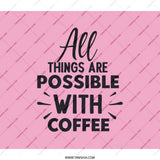 Coffee Lover Backpack, Motivational Quote Backpack, All Things Possible Backpack, Stylish Backpack, Everyday Backpack - Tawshia