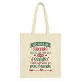 Funny Friendship Tote Bag, We Will Be Friends, Cute Best Friends Gift, Old and Senile, New Friends Tote Bag, Gift for Friend, Bestie Gift - Tawshia