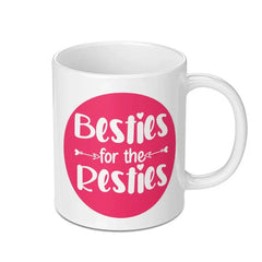 Besties for the Resties Mug, Cute Friendship Mug, Best Friend Gift, Gift for Besties, Coffee Mug, Novelty Mug, Friend Mug, Funny Mug - Tawshia