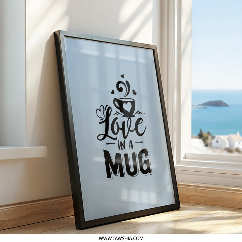 Love in a Mug Wall Art, Cute Coffee Print, Kitchen Decor, Coffee Lover Gift, Modern Home Decor Wall Art - Tawshia