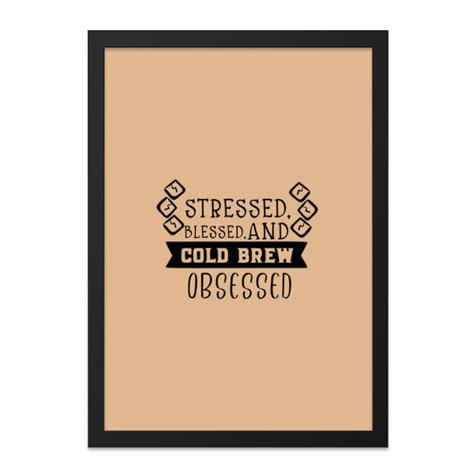 Stressed Blessed Cold Brew Obsessed Wall Art, Coffee Lover Gift, Funny Home Decor, Kitchen Print, Office Decor, Minimalist Art Print - Tawshia