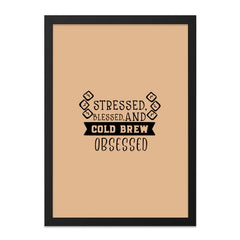 Stressed Blessed Cold Brew Obsessed Wall Art, Coffee Lover Gift, Funny Home Decor, Kitchen Print, Office Decor, Minimalist Art Print - Tawshia