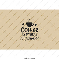Coffee Is My Best Friend Tumbler, Coffee Lover Gift, Funny Coffee Cup, Cute Tumbler, Gift for Her, Gift for Him, Travel Mug - Tawshia