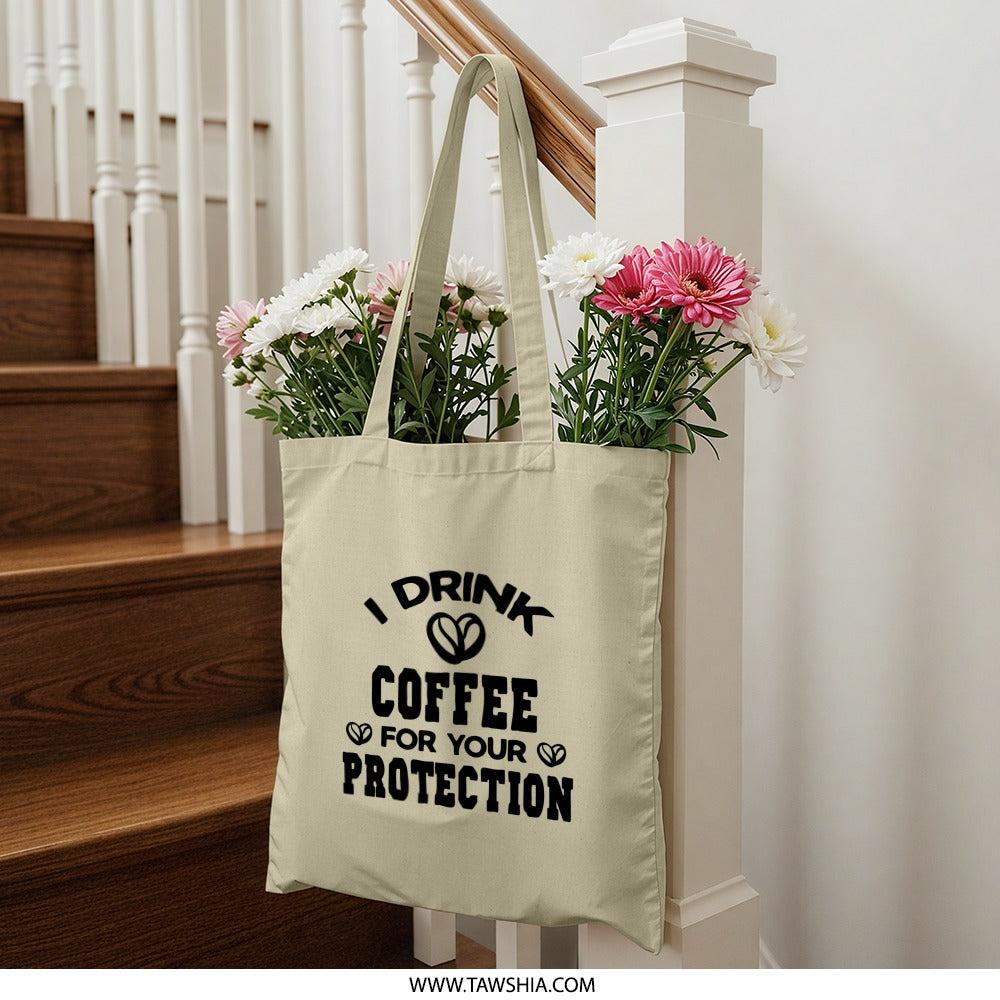 Coffee Lover Tote Bag, Drink Coffee for Your Protection, Funny Gift Idea, Coffee Addict, Reusable Grocery Bag, Book Bag, Shoulder Bag - Tawshia