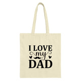 I Love My Dad Tote Bag, Father's Day Gift, Dad Birthday Present, Gift for Dad, Dad Tote Bag, Everyday Tote, Dad Appreciation - Tawshia