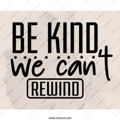 Be Kind Mouse Pad, Motivational Office Decor, Inspirational Quote Gift, Positive Message Mousepad, We Can't Rewind, Desk Accessories - Tawshia
