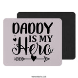 Daddy Is My Hero Mousepad, Fathers Day Gift, Best Dad Ever, Cool Mousepad, Cute Mousepad, Gift For Dad, Dad Mouse Pad, Desk Decor - Tawshia
