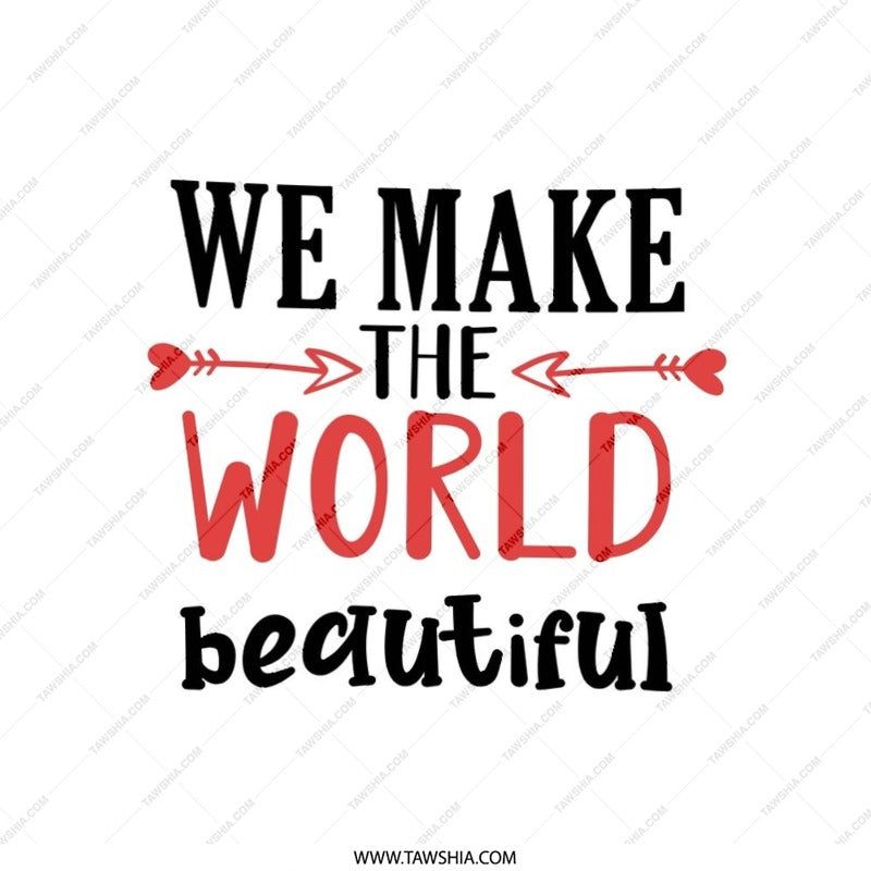 We Make The World Beautiful Pillow, Inspirational Pillow, Home Decor Pillow, Gift for Her, Positive Quote Pillow, Motivational Pillow - Tawshia