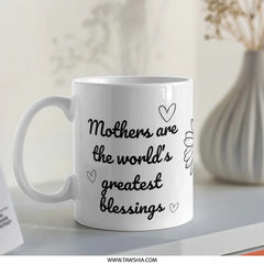 Mothers Day Mug, Greatest Blessings Mug, Mom Mug, Gift for Mom, Mothers Day Gift, Coffee Mug, Tea Mug, Birthday Gift, Mothers Day Present - Tawshia