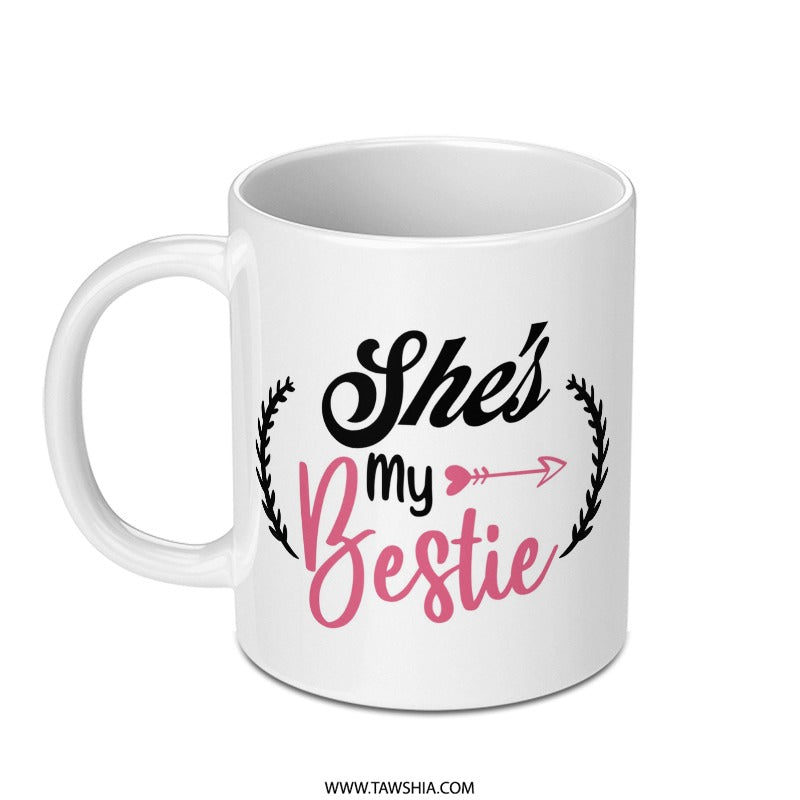 She's My Bestie Mug, Best Friend Gift, Funny Best Friend Mug, Gift for Best Friend, Bestie Birthday Gift, Sister Mug, BFF Mug - Tawshia