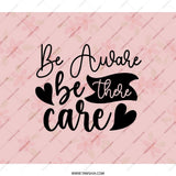 Be Aware Backpack, Be There Backpack, Care Backpack, Inspirational Backpack, Motivational Backpack, Floral Backpack, Pink Backpack - Tawshia