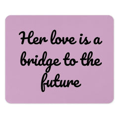 Love Bridge to Future Mouse Pad, Inspiring Quote, Desk Decor, Motivational Mousepad, Gift for Her, Office Accessory, Unique Mousepad - Tawshia
