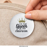Queen of the Classroom Pinback Button, Teacher Gift, Educator Appreciation, Funny Teacher Button, Classroom Decor, School Accessories - Tawshia
