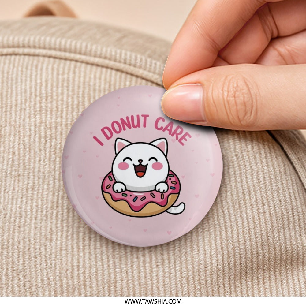 I Donut Care Pinback Button, Cute Cat Button, Kawaii Aesthetic Button, Funny Cat Lover Gift, Pink Donut Button, Foodie Button, Cat Meme - Tawshia