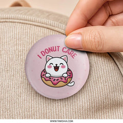 I Donut Care Pinback Button, Cute Cat Button, Kawaii Aesthetic Button, Funny Cat Lover Gift, Pink Donut Button, Foodie Button, Cat Meme - Tawshia