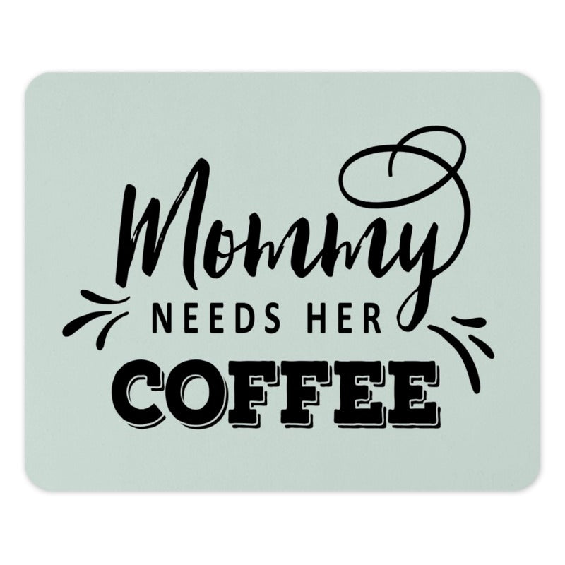Mommy Needs Coffee Mouse Pad, Funny Mom Gift, Mother's Day Mousepad, Cute Coffee Lover Desk Decor, New Mom Gift, Home Office Accessory - Tawshia