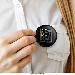 Be Kind Pinback Button, Inspirational Button, Motivational Gift, Positive Message Button, Quote Button, Gift for Friend, Kind Words Button - Tawshia
