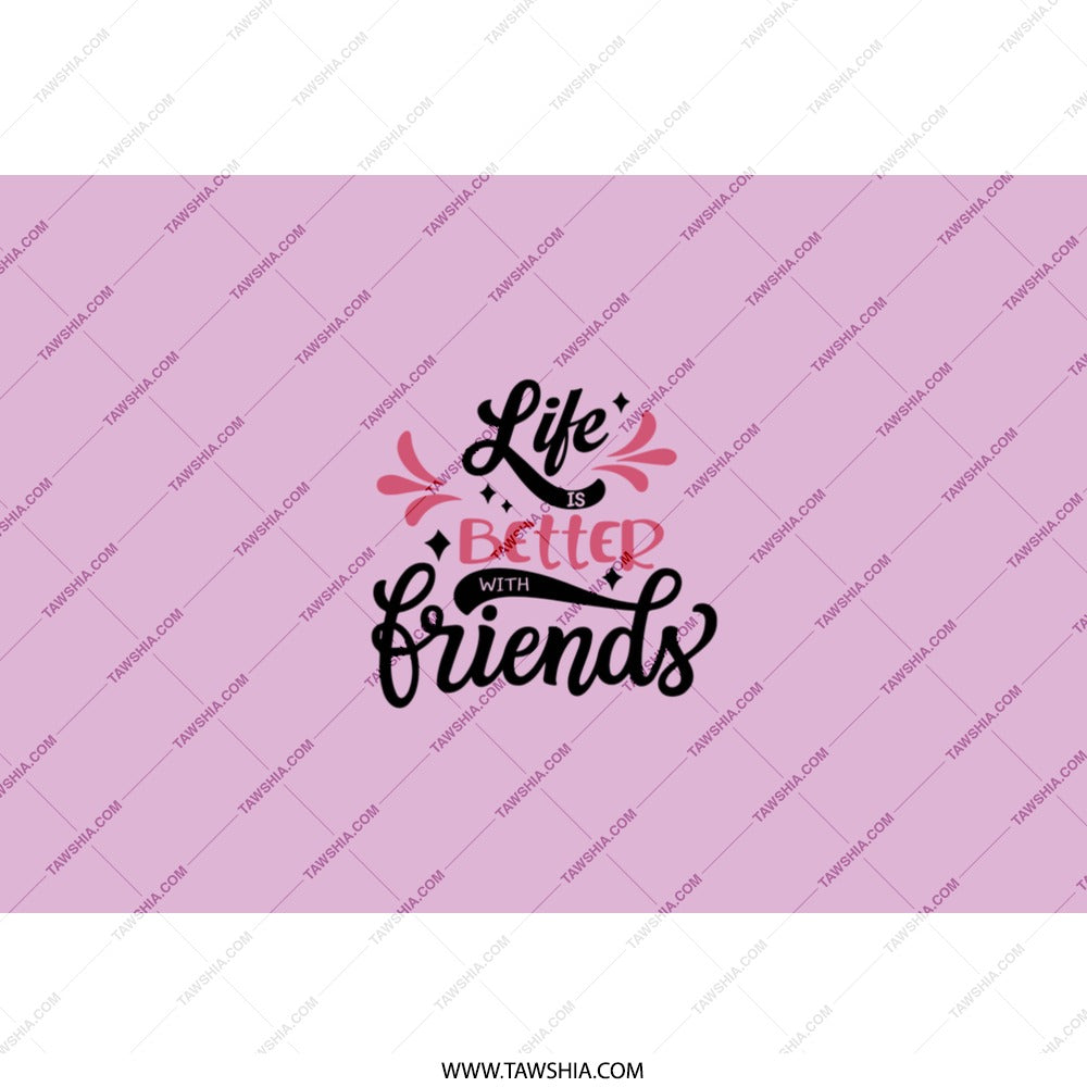 Best Friends Tumbler, Life is Better With Friends Tumbler, Friendship Gift, BFF Tumbler, Best Friend Gifts, Friends Tumbler, Bestie Gift - Tawshia