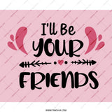 I'll Be Your Friends Mouse Pad, Friendship Gift, Best Friend Mousepad, Cute Desk Decor, Office Accessories, Desk Mat, Gift Idea - Tawshia