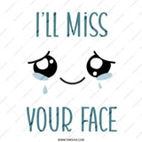 Ill Miss Your Face Tote Bag, Cute Crying Eyes, Funny Goodbye Gift, Farewell Present, Kawaii Style, Trendy, Unique, Gift Idea - Tawshia