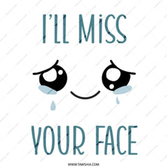Ill Miss Your Face Tote Bag, Cute Crying Eyes, Funny Goodbye Gift, Farewell Present, Kawaii Style, Trendy, Unique, Gift Idea - Tawshia