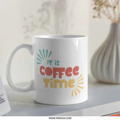 It is Coffee Time Mug, Coffee Lover Gift, Cute Coffee Mug, Coffee Addict Mug, Morning Coffee, Gift for Her, Gift for Him - Tawshia