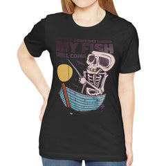 Someday My Fish Will Come Fishing T-shirt product type