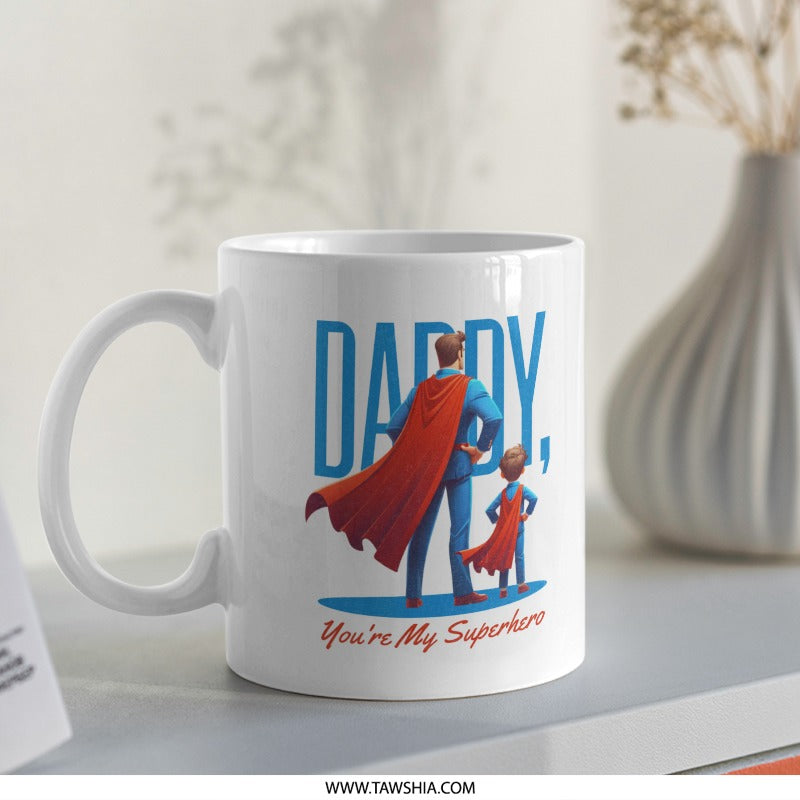 Daddy You're My Superhero Inspirational Mug product