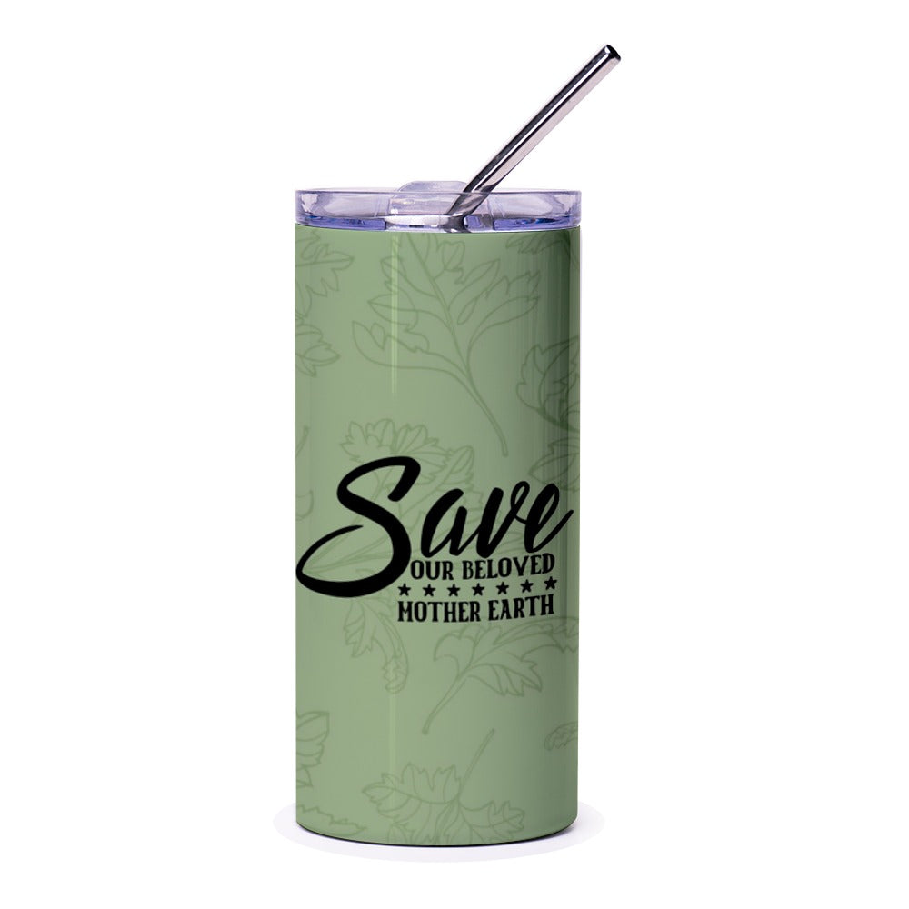 Save Our Beloved Mother Earth Tumbler, Environmental Tumbler, Earth Lover Gift, Planet Advocate Travel Mug, Green Themed Tumbler - Tawshia