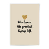 Love Legacy Photographic Prints, Heart Art Print, Motivational Quote Prints, Inspirational Wall Decor, Gift For Her, Modern Art - Tawshia
