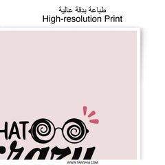 Crazy Friend Photographic Prints, Best Friend Gift, Fun Wall Art, Friendship Quote Prints, Sister Gift, Quirky Friend Decor, Gift For Her - Tawshia