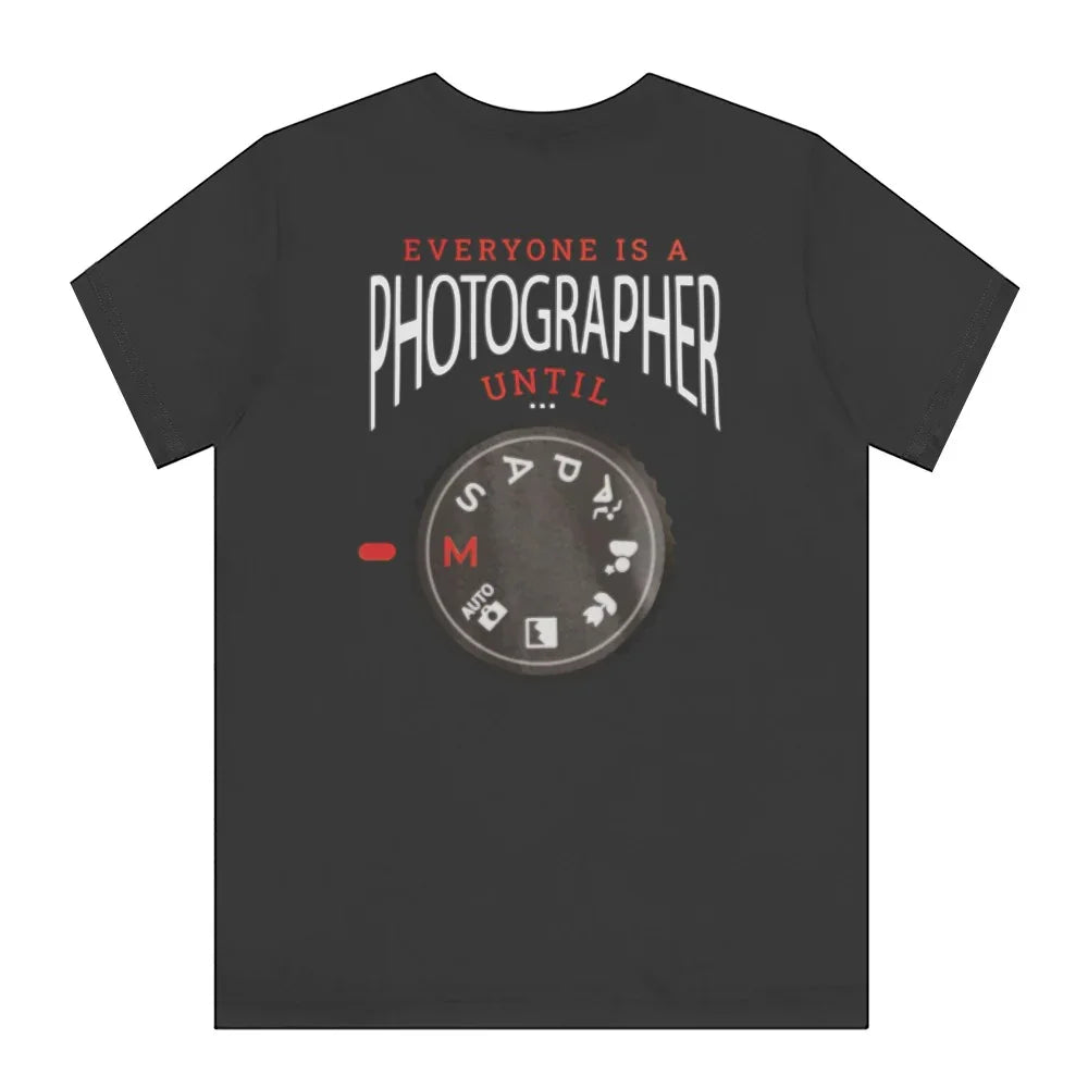 Everyone Is a Photographer Until Dial T-Shirt Product Type