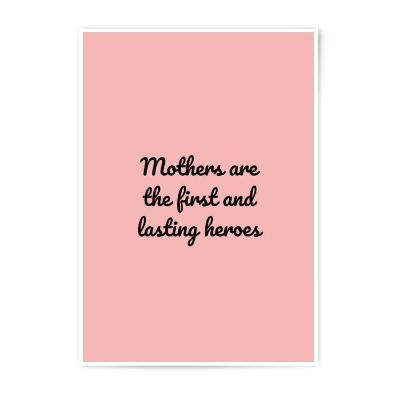 Mothers are Heroes Photographic Prints, Mothers Day Decor, Inspirational Wall Art, Family Gift, Home Decor, Quote Print - Tawshia