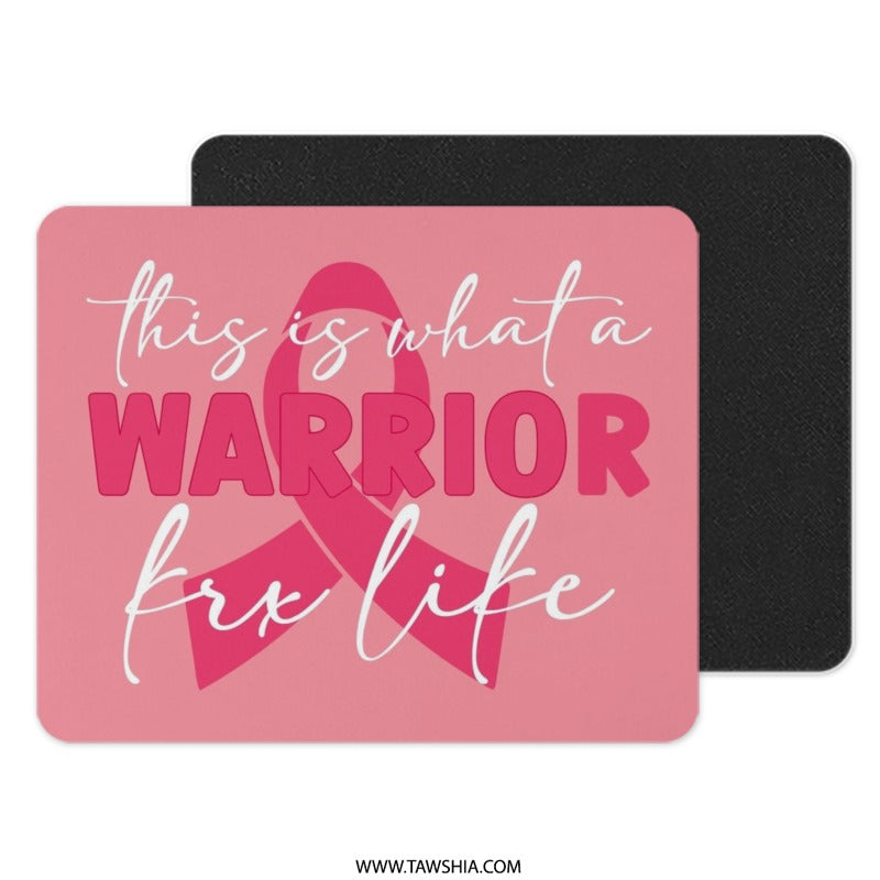 Breast Cancer Warrior Mouse Pad, Pink Ribbon Support Gift, Cancer Awareness Mousepad, This Is What A Warrior Looks Like Mouse Pad - Tawshia