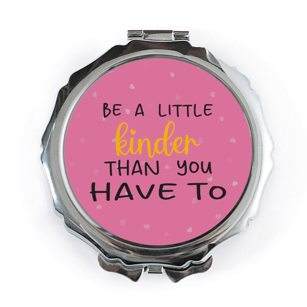 Be A Little Kinder Mirror, Motivational Quote Mirror, Kindness Mirror, Gift For Her, Compact Mirror, Portable Mirror - Tawshia