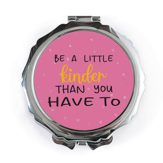 Be A Little Kinder Mirror, Motivational Quote Mirror, Kindness Mirror, Gift For Her, Compact Mirror, Portable Mirror - Tawshia