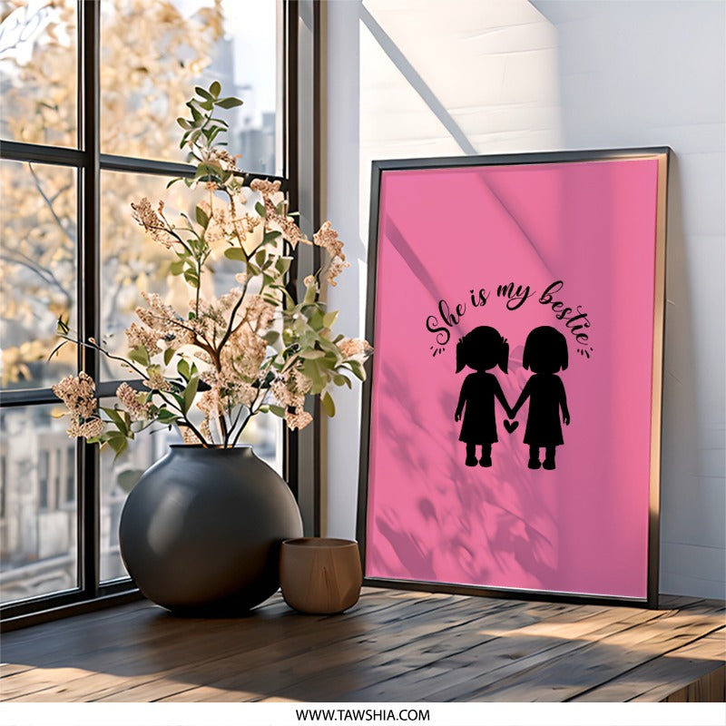 Bestie Wall Art, She is my Bestie Art, Best Friend Gift, Sister Gift, Friendship Wall Decor, Best Friends Forever Wall Art - Tawshia