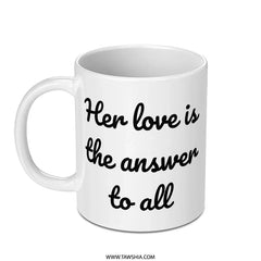 Her Love Mug, Inspirational Coffee Cup, Positive Quote Gift, Motivational Tea Mug, Encouragement Gift, Gift for Her, Love Gift - Tawshia
