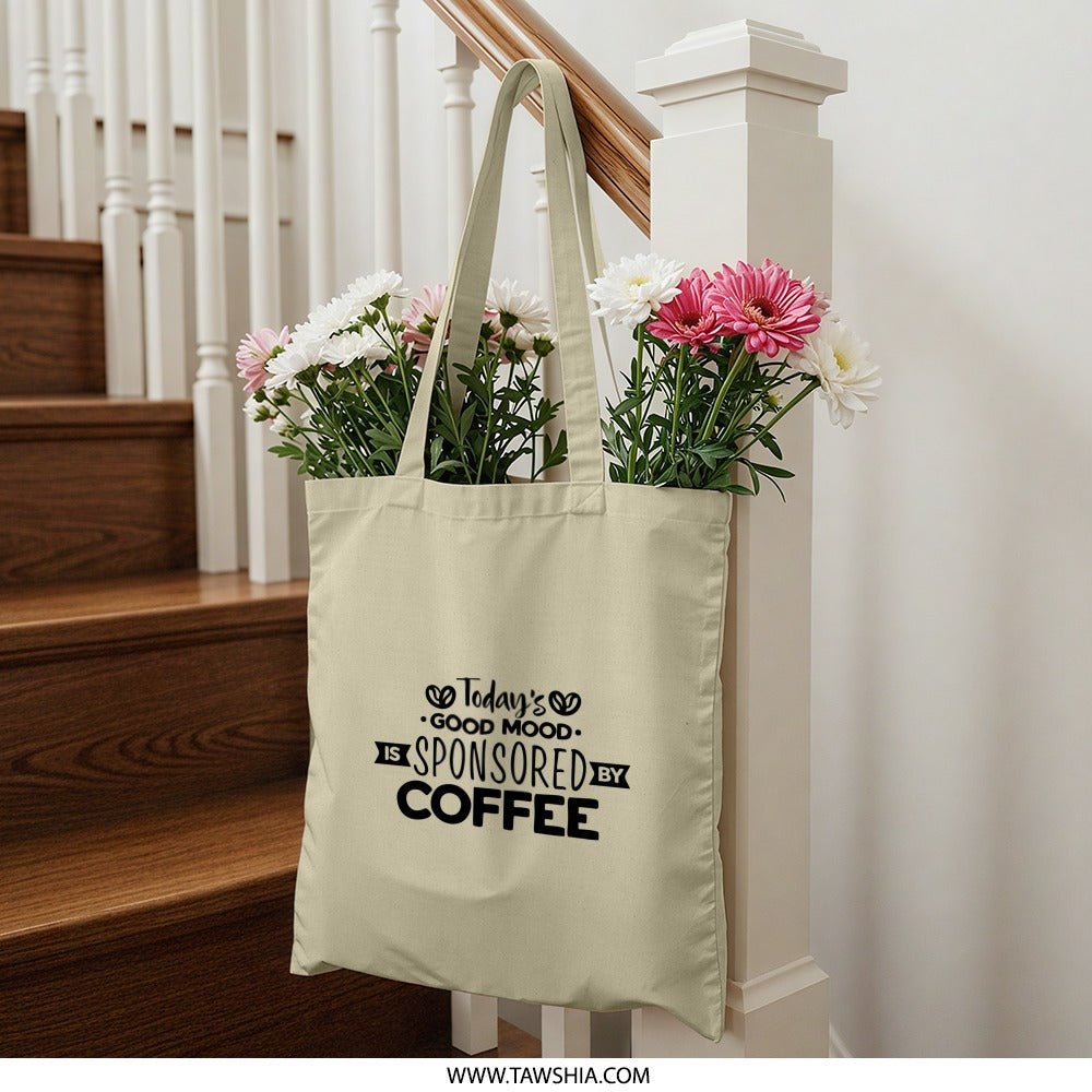 Coffee Lover Tote Bag, Funny Coffee Quote Tote, Good Mood Tote, Gift For Her, Coffee Addict Bag, Everyday Bag, Reusable Grocery Bag - Tawshia