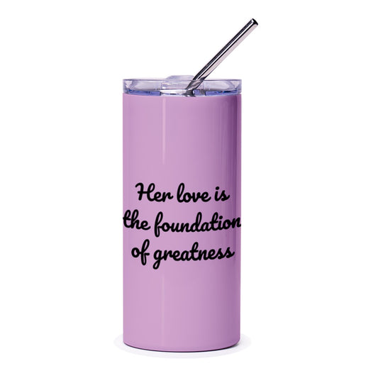 Her Love Tumbler, Foundation of Greatness Gift, Inspirational Cup, Personalized Travel Mug, Positive Quote Tumbler - Tawshia