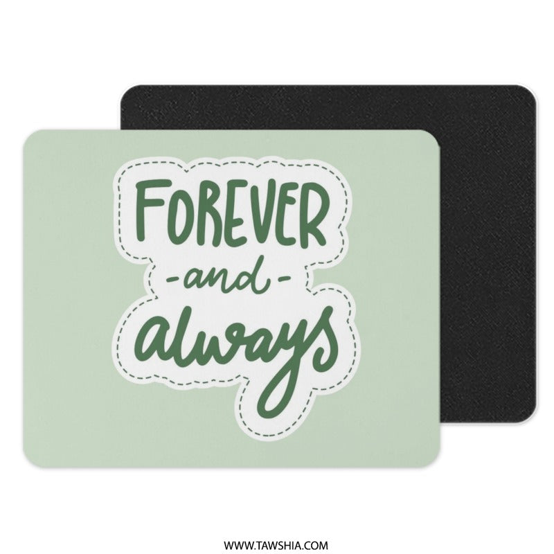 Forever and Always Mouse Pad, Cute Office Decor, Green Aesthetic Mousepad, Gift for Her, Motivation Mouse Pad, Work From Home Desk - Tawshia