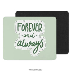 Forever and Always Mouse Pad, Cute Office Decor, Green Aesthetic Mousepad, Gift for Her, Motivation Mouse Pad, Work From Home Desk - Tawshia